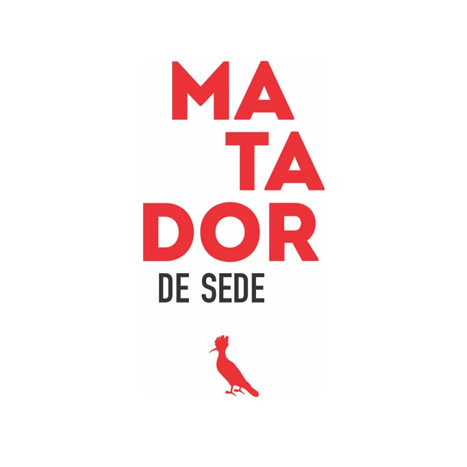MATADOR DE SEDE