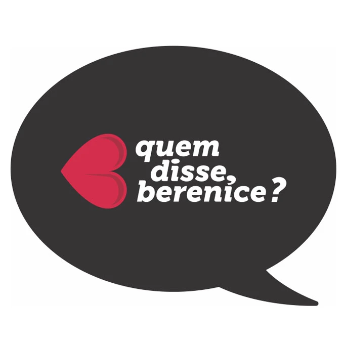 QUEM DISSE BERENICE